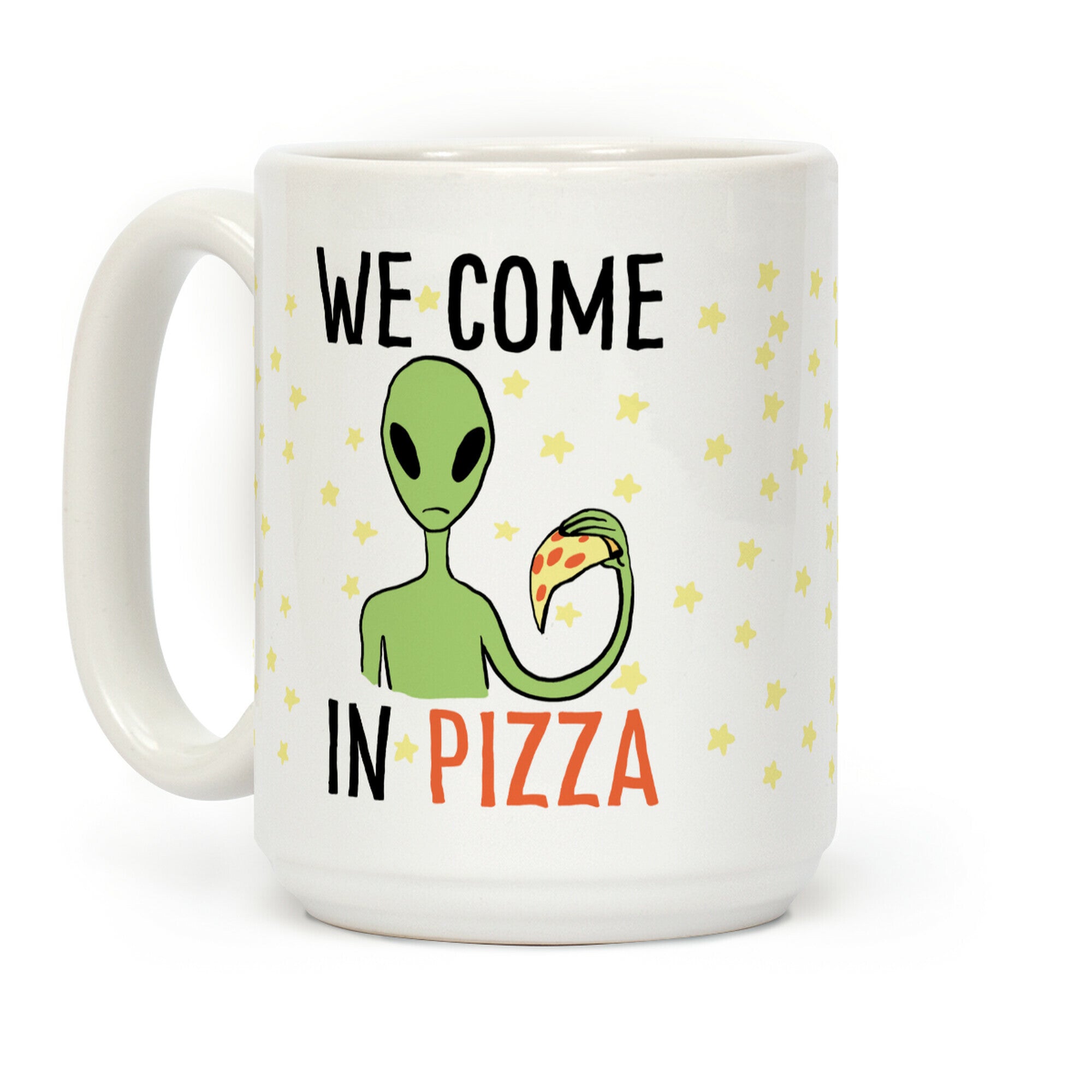 We Come in Pizza Coffee Mug